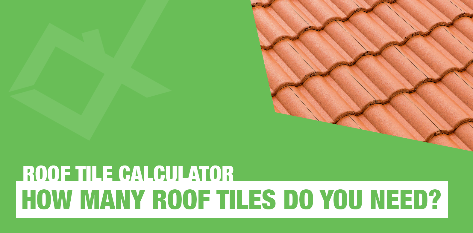 how-do-i-calculate-how-many-roof-tiles-i-need